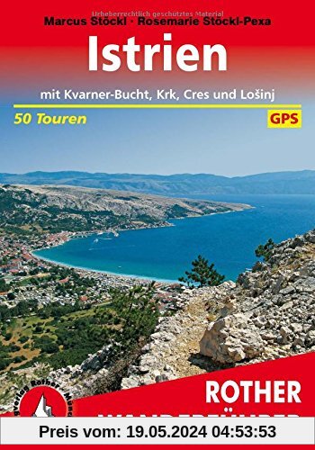 Istrien: mit Kvarner-Bucht, Krk, Cres und Losinj. 50 Touren. Mit GPS-Tracks. (Rother Wanderführer)